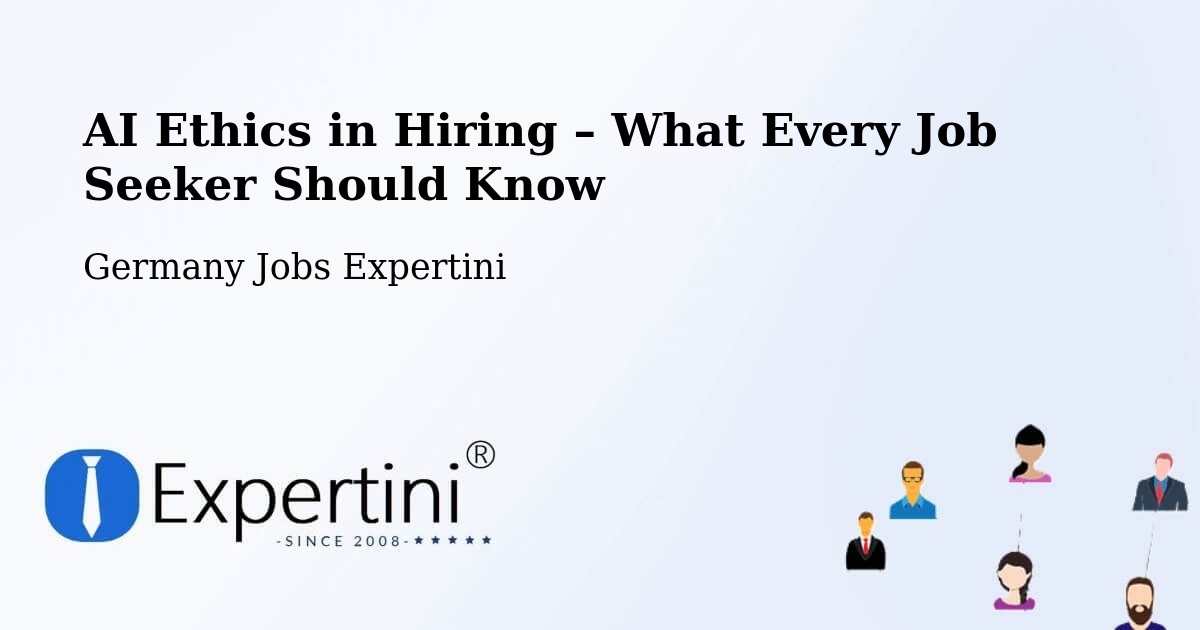 AI Ethics in Recruitment & Hiring – Lauenhagen - Lauenhagen, Germany Jobs Expertini